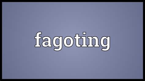 definition of faget|Fagoting .